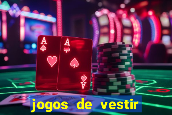 jogos de vestir pessoas ricas